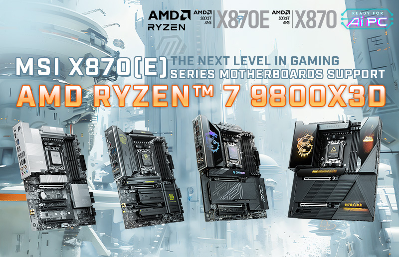 MSI پشتیبانی کامل از AMD Ryzen 7 9800X3D را در مادربردهای سوکت AM5 سری 800 و 600 ارائه می کند